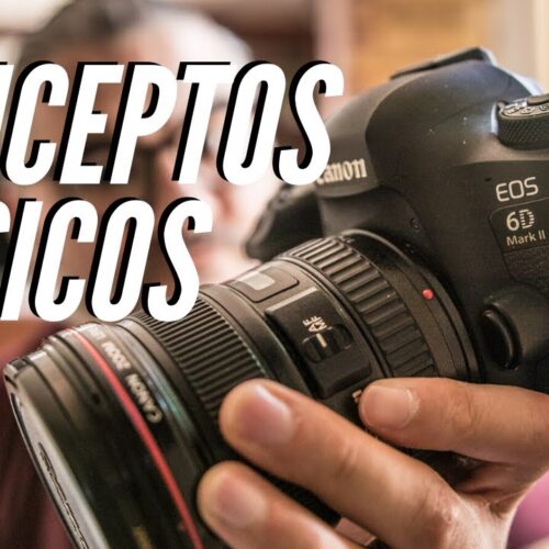 Conceptos BÁSICOS de Fotografía