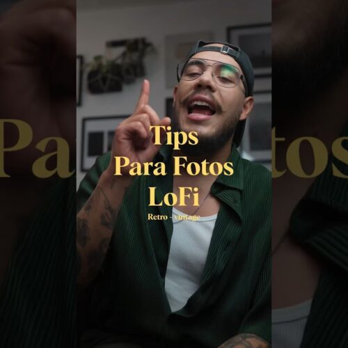 Tips para fotos LoFi